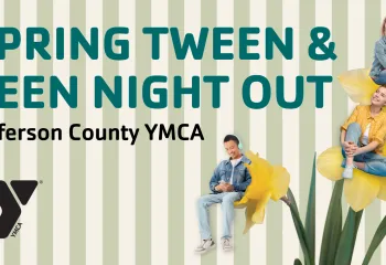spring tween & teen night out jefferson county ymca