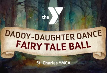 St. Charles YMCA Daddy Daughter Dance Fairytale Ball event image