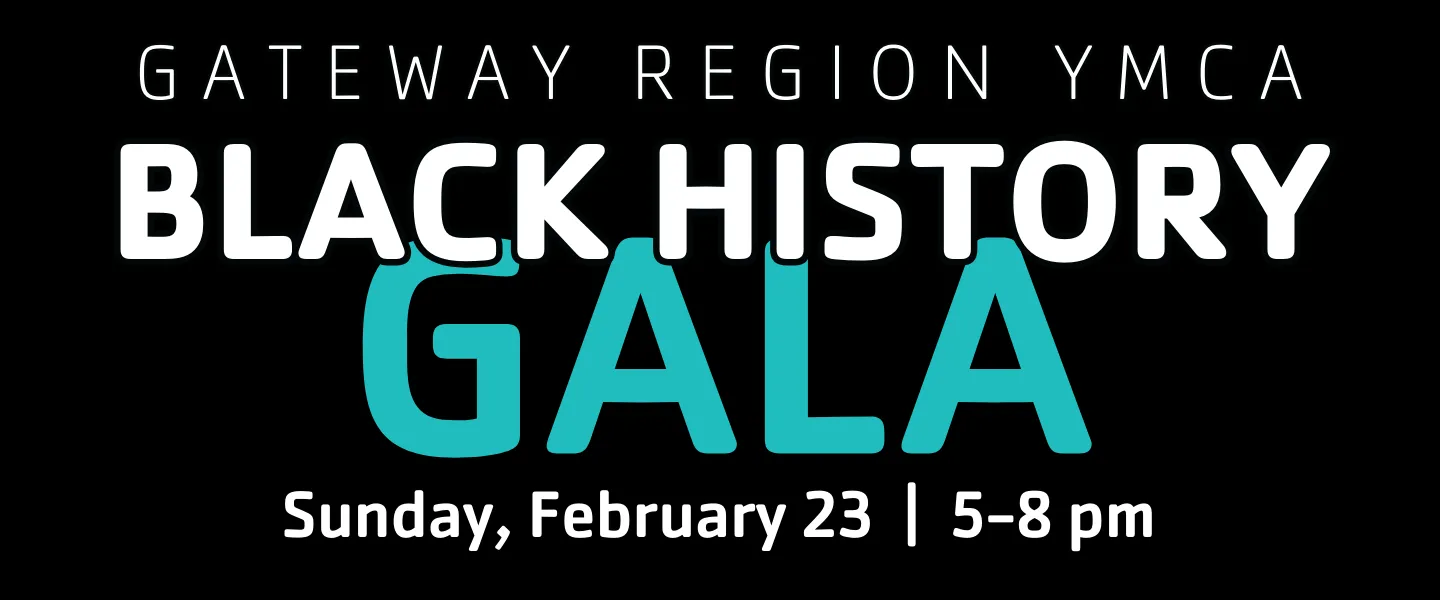 Gateway Region YMCA Black History Gala Sunday, February 23 5-8 pm