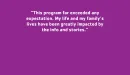 Thumbnail: Parent Testimonial: “This program far exceeded any expectation. My life and my family’s lives have been greatly impacted by the info and stories.”