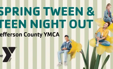 spring tween & teen night out jefferson county ymca